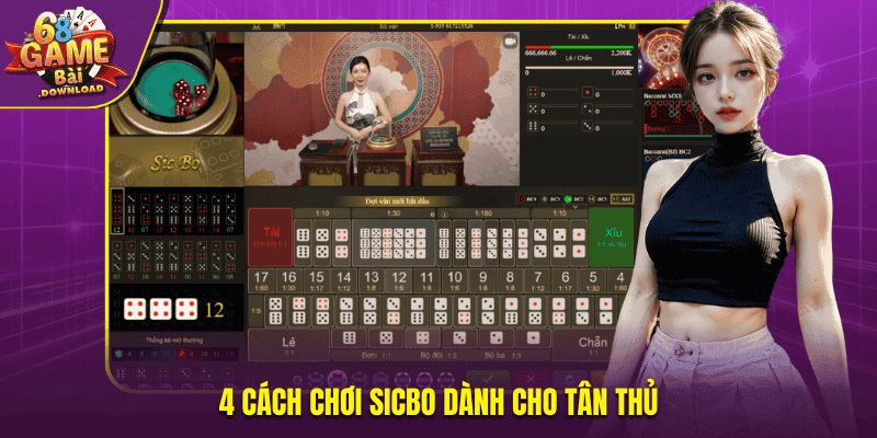 4 cách chơi sicbo dành cho tân thủ