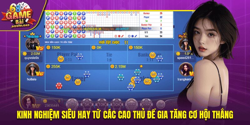 Kinh nghiệm siêu hay từ các cao thủ để gia tăng cơ hội thắng