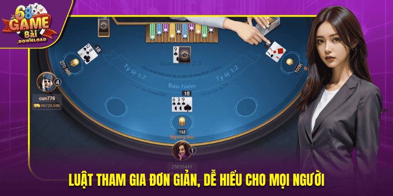 Luật tham gia đơn giản, dễ hiểu cho mọi người